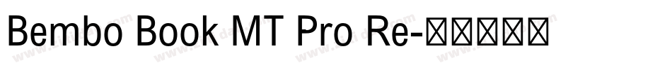 Bembo Book MT Pro Re字体转换